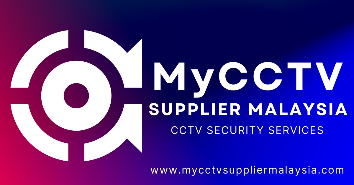 MyCCTV Supplier Malaysia